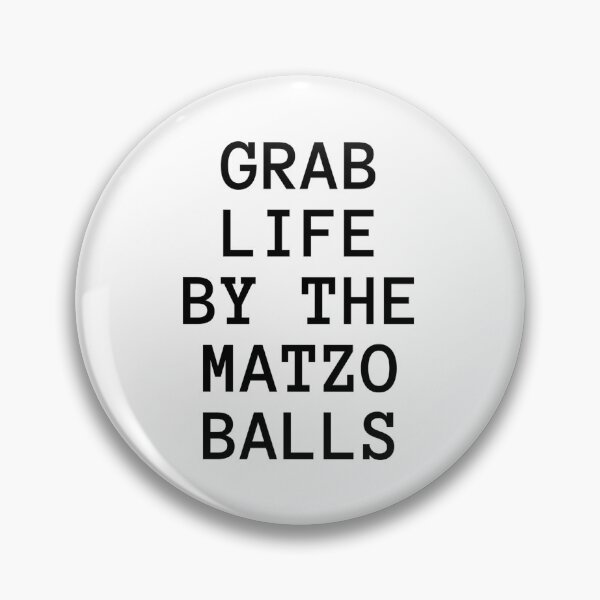 Item preview, Grab life by the matzo balls designed and sold by ArtistsZone.
