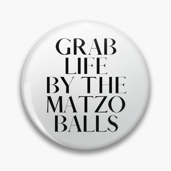 Item preview, Grab life by the matzo balls designed and sold by ArtistsZone.