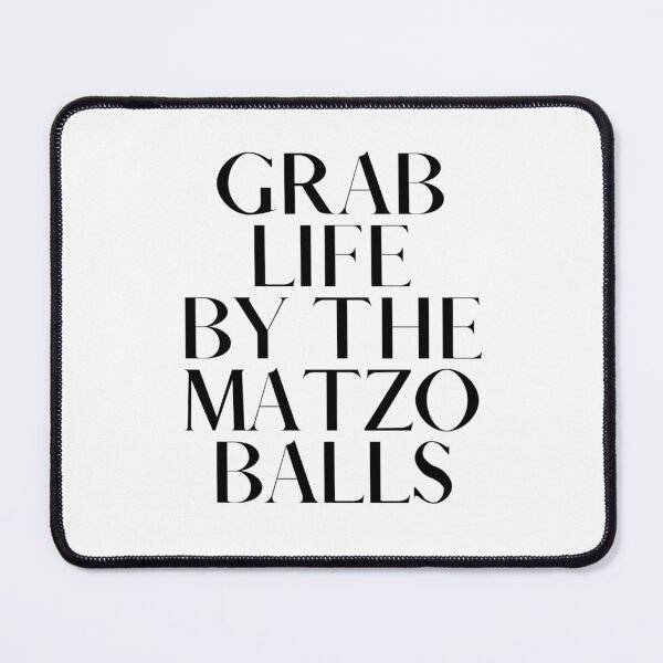 Item preview, Grab life by the matzo balls designed and sold by ArtistsZone.