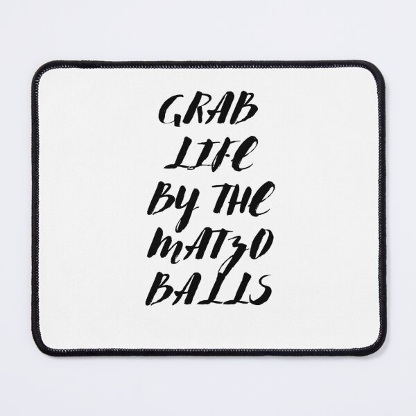 Item preview, Grab life by the matzo balls designed and sold by ArtistsZone.