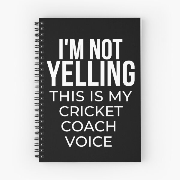 Item preview, I'm not yelling I'm using my cricket coach voice designed and sold by TheGreenGoat.