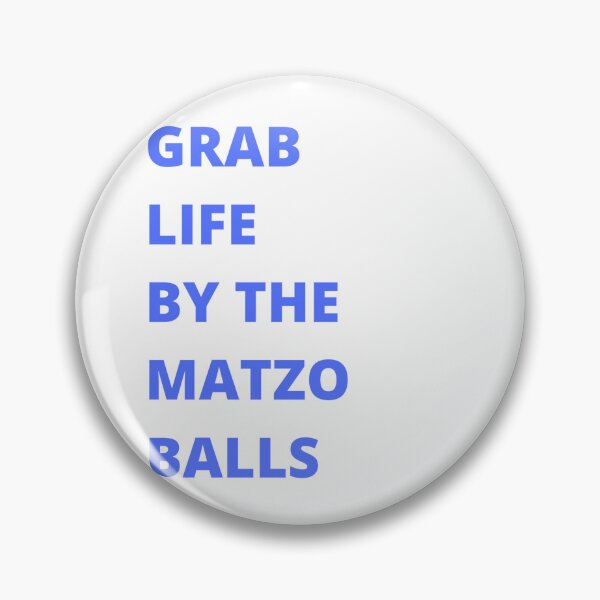 Item preview, Grab life by the matzo balls designed and sold by ArtistsZone.