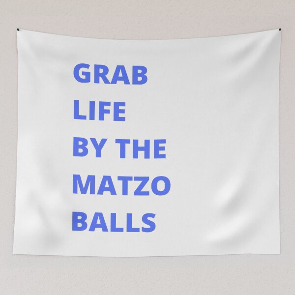 Item preview, Grab life by the matzo balls designed and sold by ArtistsZone.