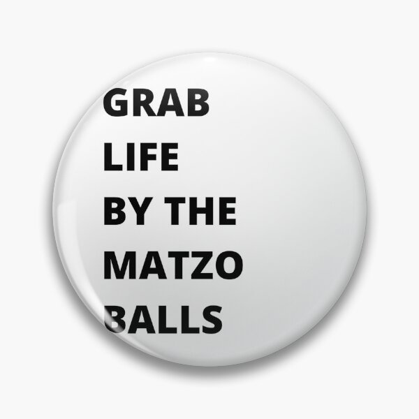 Item preview, Grab life by the matzo balls designed and sold by ArtistsZone.