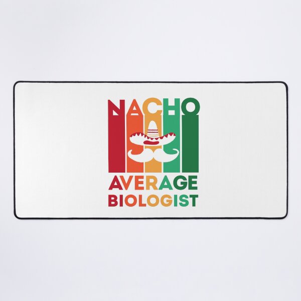 Item preview, Funny Teacher Biologist : Nacho Average Biologist, Cinco De Mayo Gift For Biologist designed and sold by AMINE  ★★★★★.