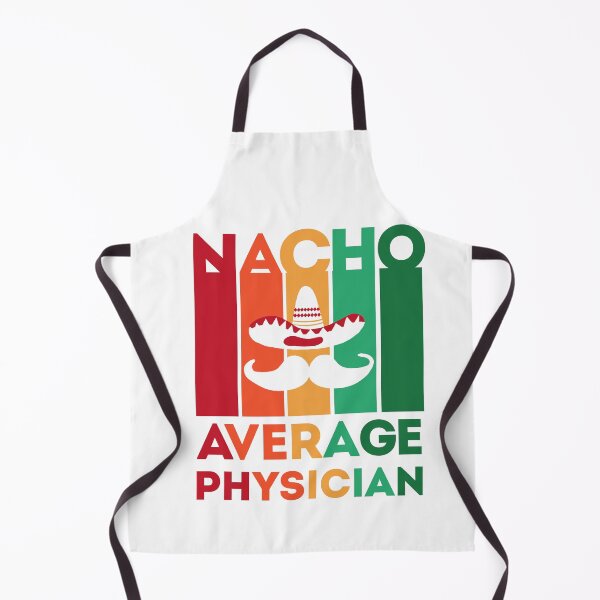 Item preview, Funny Physician Quote: Nacho Average Physician, Cinco De Mayo Gift For Physician designed and sold by AMINE ★★★★★.