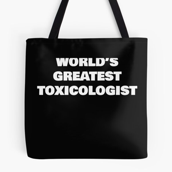 Item preview, WORLD’S GREATEST  TOXICOLOGIST designed and sold by joebrad.