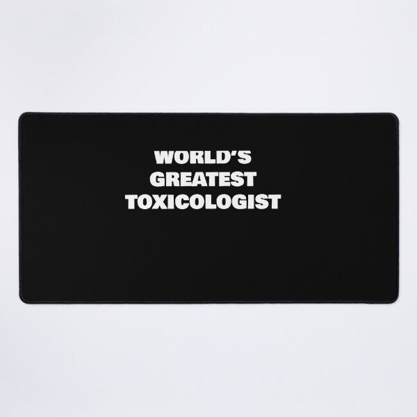 Item preview, WORLD’S GREATEST TOXICOLOGIST designed and sold by joebrad.