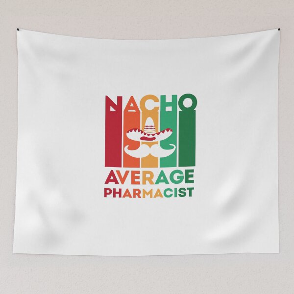 Item preview, Funny Pharmacist Quote: Nacho Average Pharmacist designed and sold by AMINE  ★★★★★.