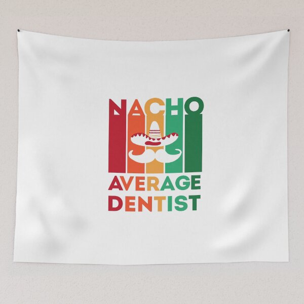 Item preview, Funny Dentist Quote: Nacho Average Dentist, Cinco De Mayo Gift For Dentist designed and sold by AMINE  ★★★★★.