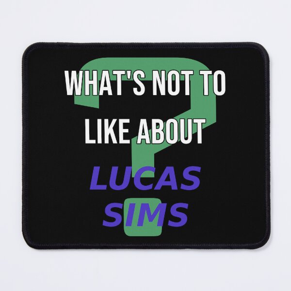Item preview, Lucas Sims - What's not to like about designed and sold by 2Girls1Shirt.