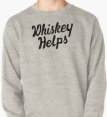 Whiskey Helps Pullover