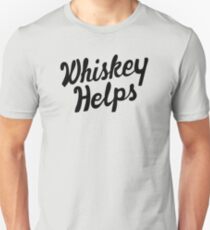 Whiskey Helps Unisex T-Shirt