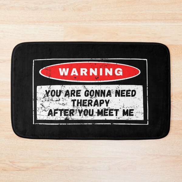 Item preview, Warning, you gonna need therapy after you meet me designed and sold by yococo.