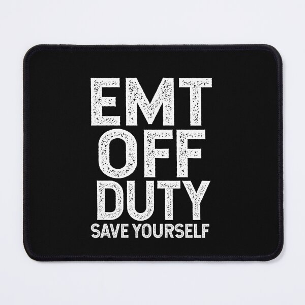 Item preview, EMT Off Duty Save Yourself designed and sold by TeesYouWant.