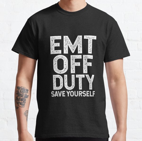  Off Duty Save Yourself Firefighter T-Shirt : Clothing, Shoes &  Jewelry