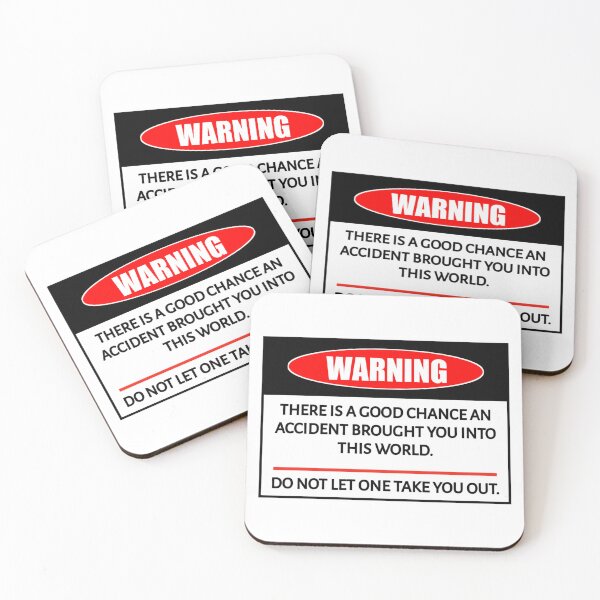 Item preview, FUNNY ACCIDENT WARNING SIGN warning there is a good chance an accident brought you into this world.do not let one take you out stickers  designed and sold by cizito.