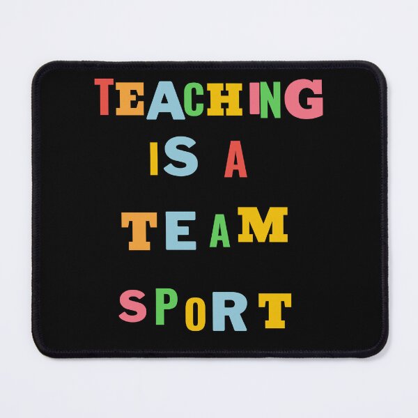Item preview, Teaching is a team sport designed and sold by Gill_Shop.