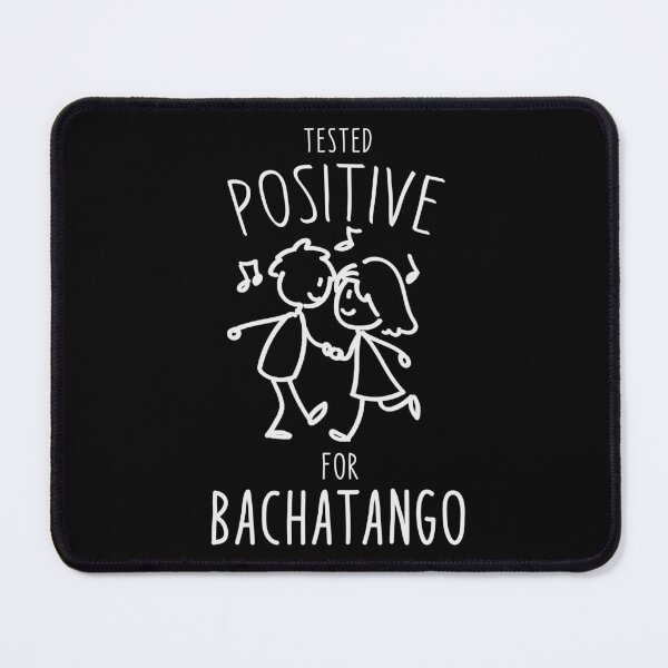 Item preview, Bachatango Tested positive for Bachatango designed and sold by Dubbra.