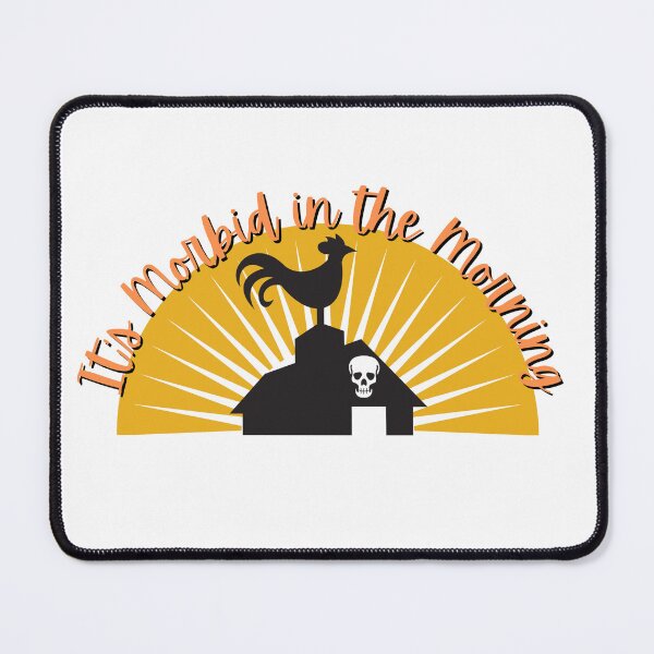 Item preview, Morbid in the Morning designed and sold by SunriseDrive.