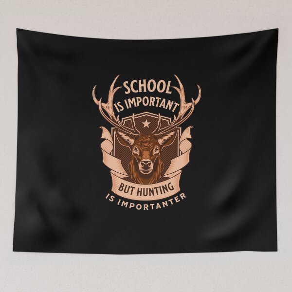 Item preview, School Is Important But Hunting Is Importanter, Vintage Hunting  designed and sold by AMINE  ★★★★★.