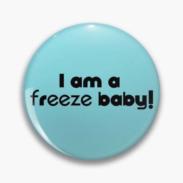 Item preview, I am a Freeze Baby designed and sold by laugh-out-loud.