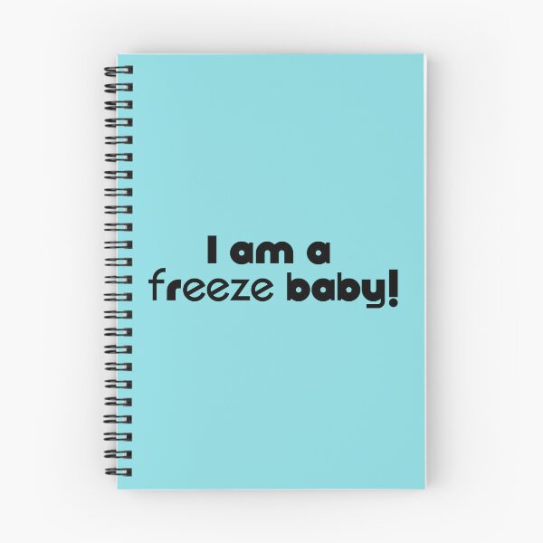 Item preview, I am a Freeze Baby designed and sold by laugh-out-loud.