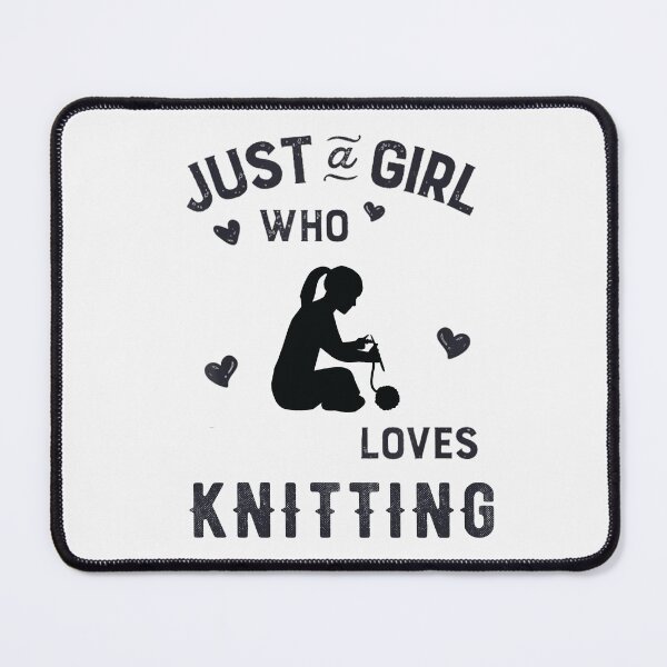 Item preview, Just A Girl Who Loves Knitting, Knitting, Knitting Quote, Funny Crochet designed and sold by Aerial Addicts.