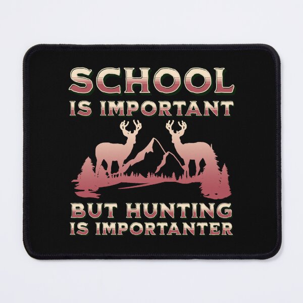 Item preview, School Is Important But Hunting Is Importanter, Vintage Hunting  designed and sold by AMINE  ★★★★★.