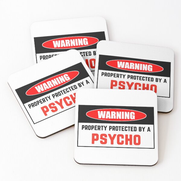 Item preview, Funny psycho warning signs WARNING PROPERTY PROTECTED BY A PSYCHO humor Sign psycho stickers  designed and sold by cizito.
