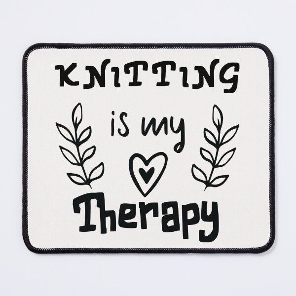 Item preview, Knitting Is My Therapy, Knitting, Knitting Quote, Funny Crochet designed and sold by Aerial Addicts.