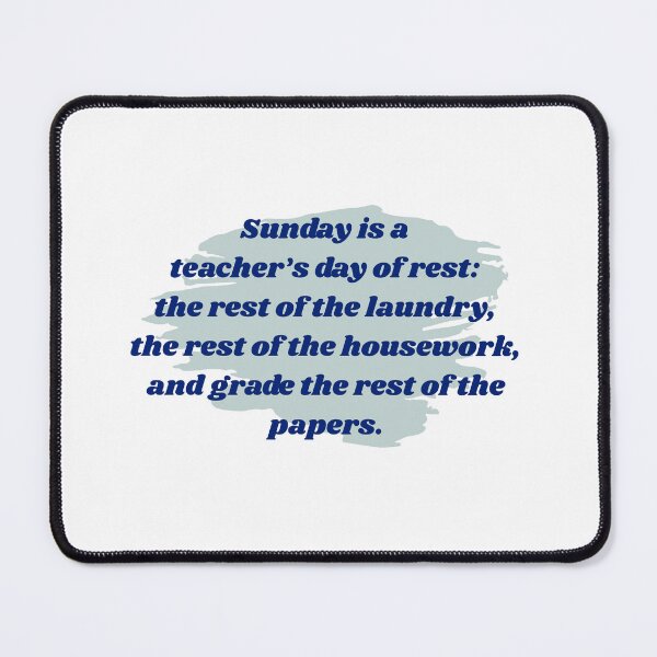 Item preview, Sunday is a teacher's day of rest designed and sold by cooldesignsalot.