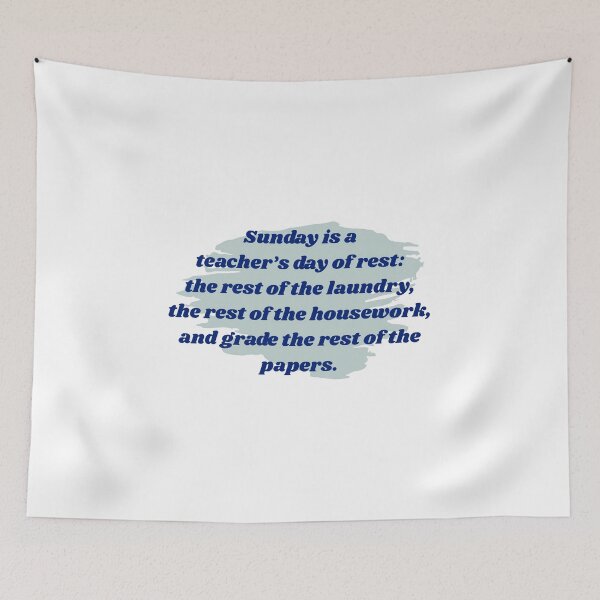 Item preview, Sunday is a teacher's day of rest designed and sold by cooldesignsalot.