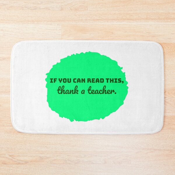Item preview, If you can read this, thank a teacher. designed and sold by cooldesignsalot.