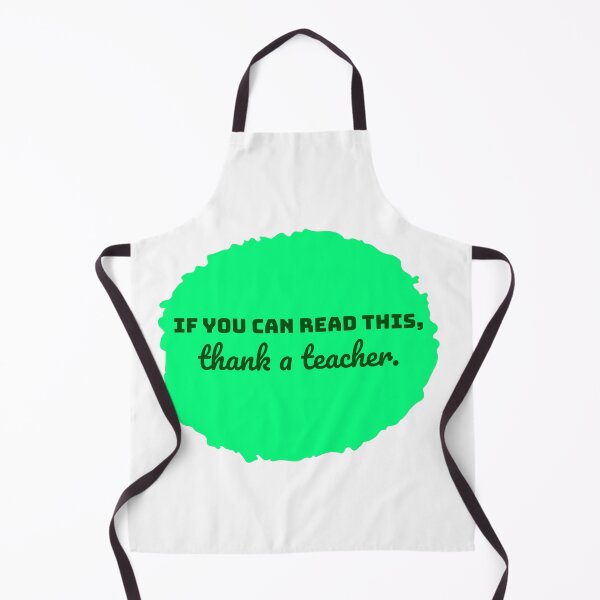 Item preview, If you can read this, thank a teacher. designed and sold by cooldesignsalot.