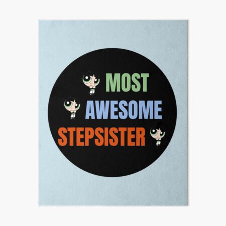 "Best Stepsister - Big Step Sister - Best Step Sister - Best Half