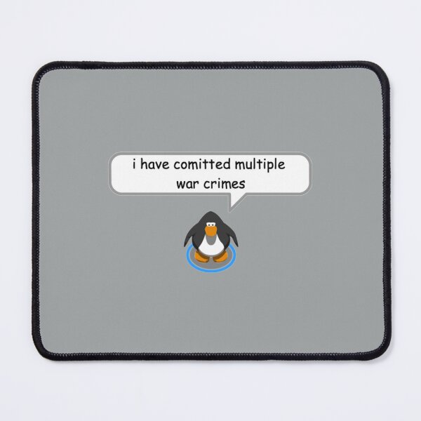 Item preview, Club Penguin War Crimes Meme    designed and sold by Butlerfusion.