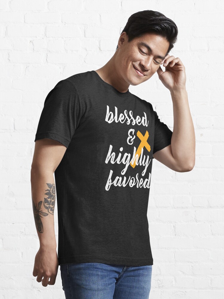 blessed black and highly favored shirt