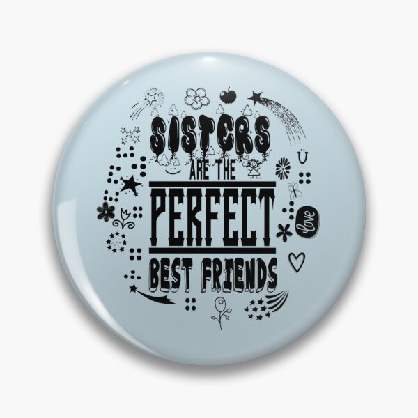 Item preview, Sisters are the perfect best friends shirt     designed and sold by Butlerfusion.