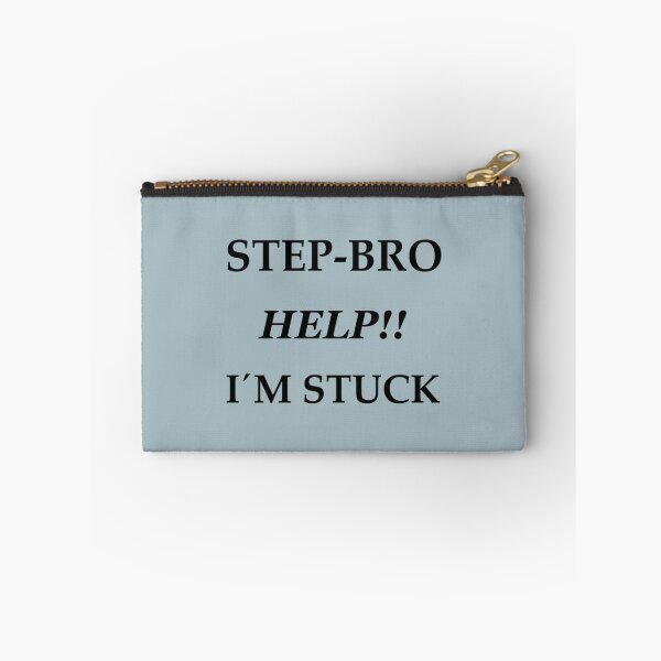 Item preview, Step Bro I_m Stuck    designed and sold by Butlerfusion.