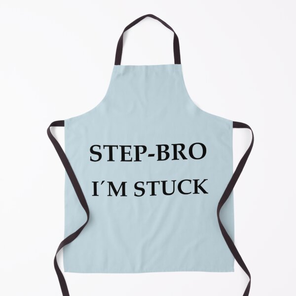 Item preview, Step Bro I_m Stuck designed and sold by Butlerfusion.