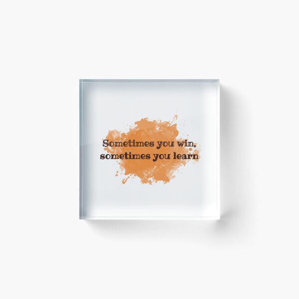 Item preview, Sometimes you win, sometimes you learn designed and sold by cooldesignsalot.
