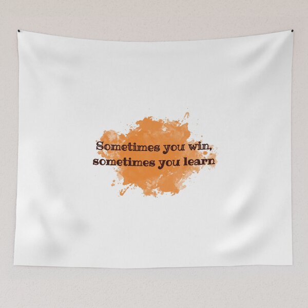 Item preview, Sometimes you win, sometimes you learn designed and sold by cooldesignsalot.