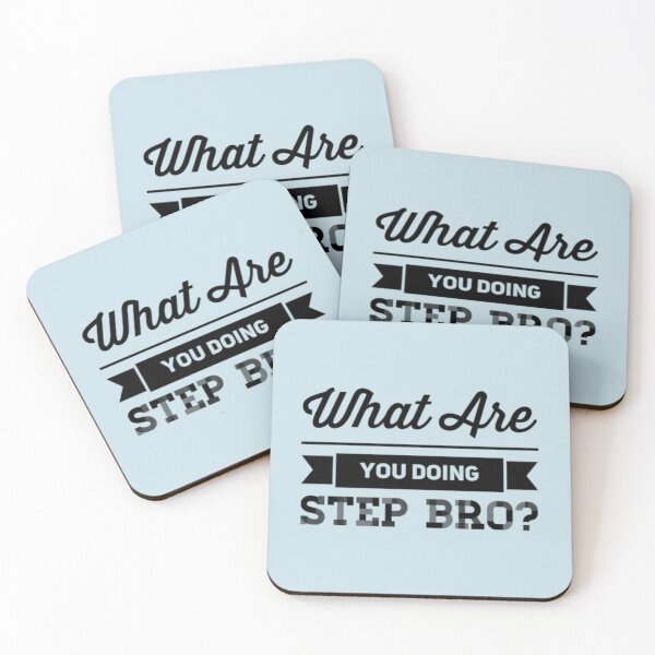 Item preview, What Are You Doing Step Bro    designed and sold by Butlerfusion.