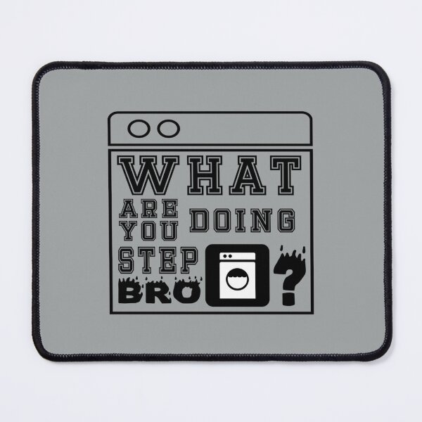 Item preview, What are you doing stepbro    designed and sold by Butlerfusion.