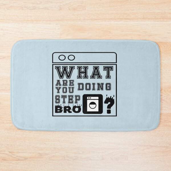 Item preview, What are you doing stepbro    designed and sold by Butlerfusion.