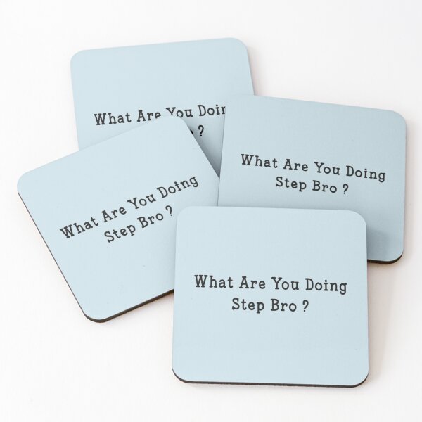 Item preview, What are you doing step bro Funny Saying Gifts    designed and sold by Butlerfusion.