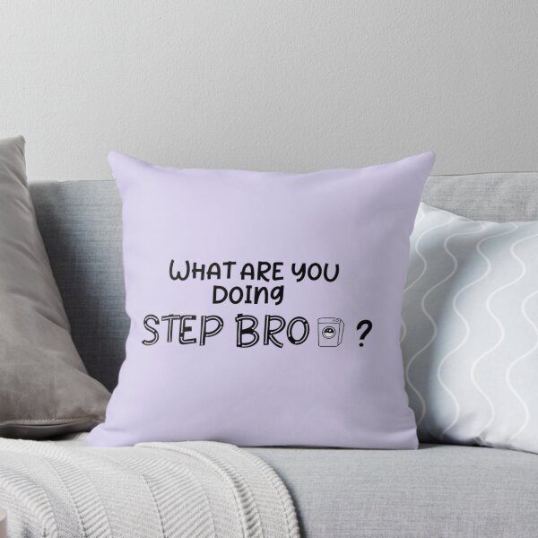 Item preview, What are you doing step bro, gift for step Brother, Brother, Step Bro Help I_m Stuck, Funny me designed and sold by Butlerfusion.
