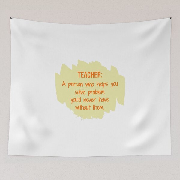 Item preview, Teacher: A person who helps you solve problem you’d never have without them. designed and sold by cooldesignsalot.