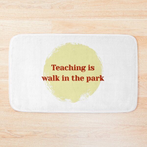 Item preview, Teaching is walk in the park designed and sold by cooldesignsalot.